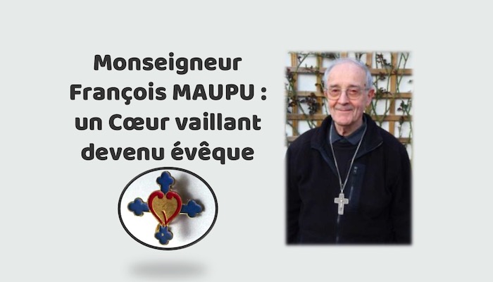 Monseigneur Maupu : un coeur vaillant devenu évêque